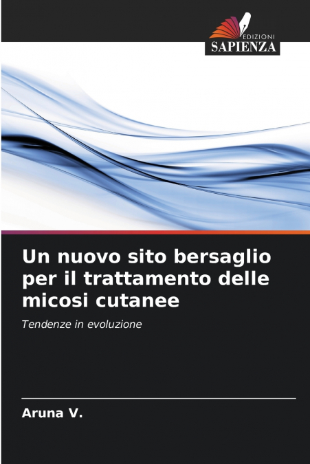 Un nuovo sito bersaglio per il trattamento delle micosi cutanee