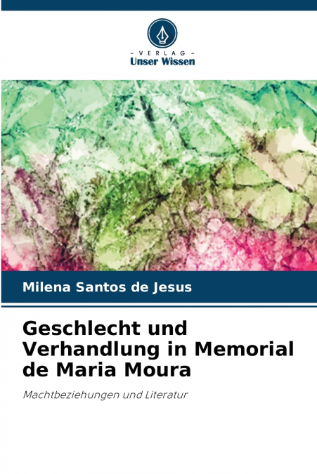 Geschlecht und Verhandlung in Memorial de Maria Moura