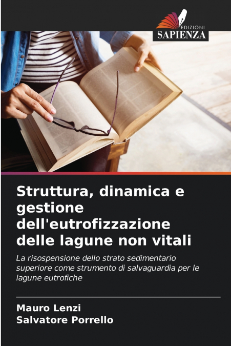 Struttura, dinamica e gestione dell’eutrofizzazione delle lagune non vitali