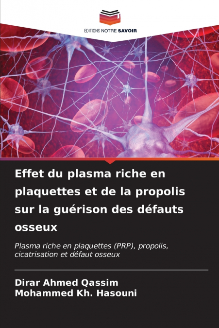 Effet du plasma riche en plaquettes et de la propolis sur la guérison des défauts osseux