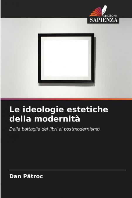 Le ideologie estetiche della modernità