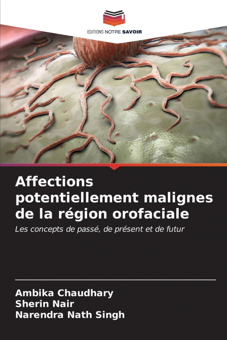 Affections potentiellement malignes de la région orofaciale