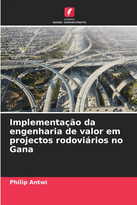 Implementação da engenharia de valor em projectos rodoviários no Gana