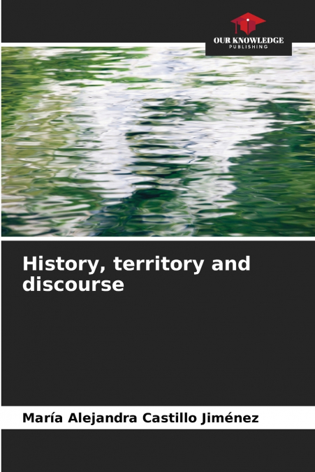 History, territory and discourse