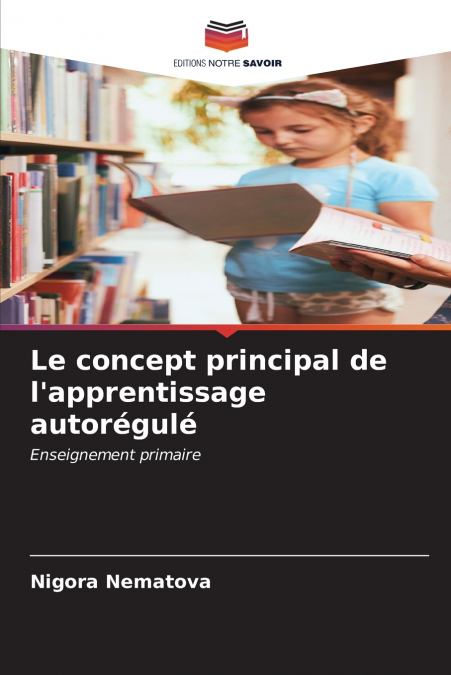 Le concept principal de l’apprentissage autorégulé