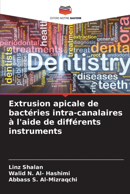 Extrusion apicale de bactéries intra-canalaires à l’aide de différents instruments