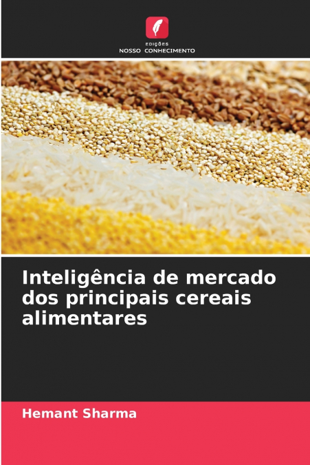 Inteligência de mercado dos principais cereais alimentares