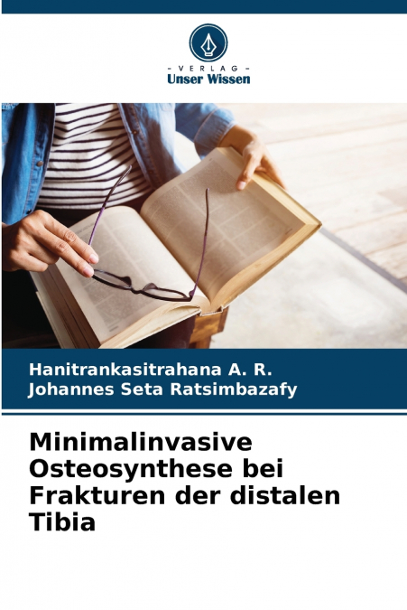 Minimalinvasive Osteosynthese bei Frakturen der distalen Tibia