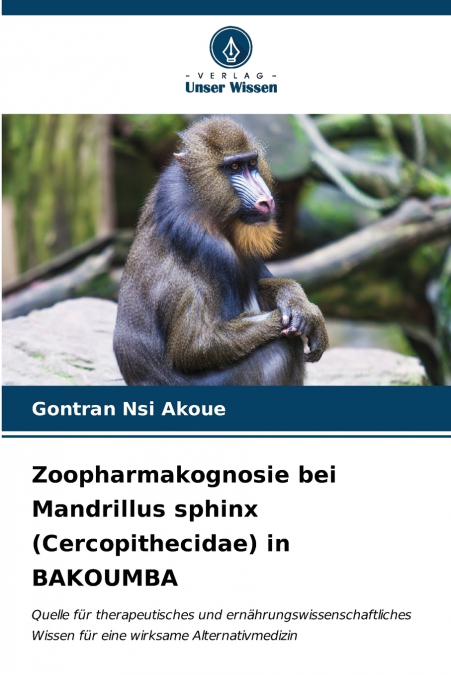 Zoopharmakognosie bei Mandrillus sphinx (Cercopithecidae) in BAKOUMBA