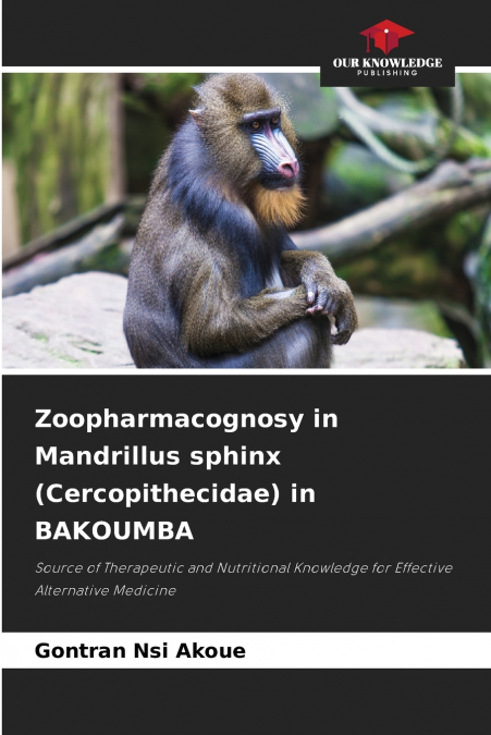 Zoopharmacognosy in Mandrillus sphinx (Cercopithecidae) in BAKOUMBA