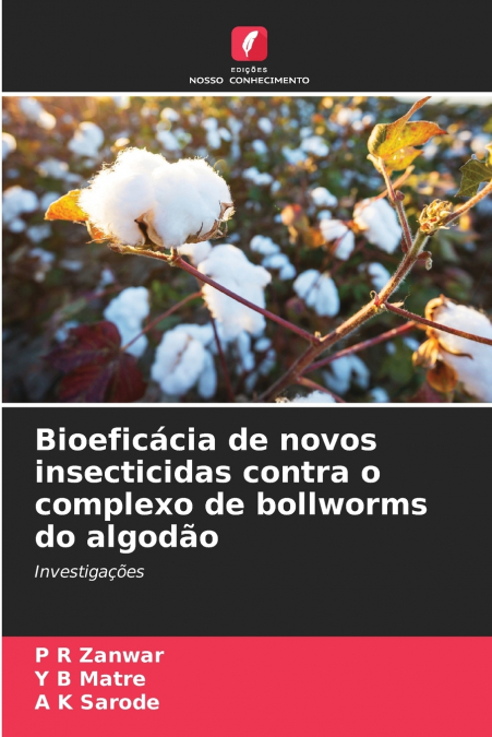 Bioeficácia de novos insecticidas contra o complexo de bollworms do algodão
