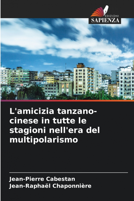 L’amicizia tanzano-cinese in tutte le stagioni nell’era del multipolarismo