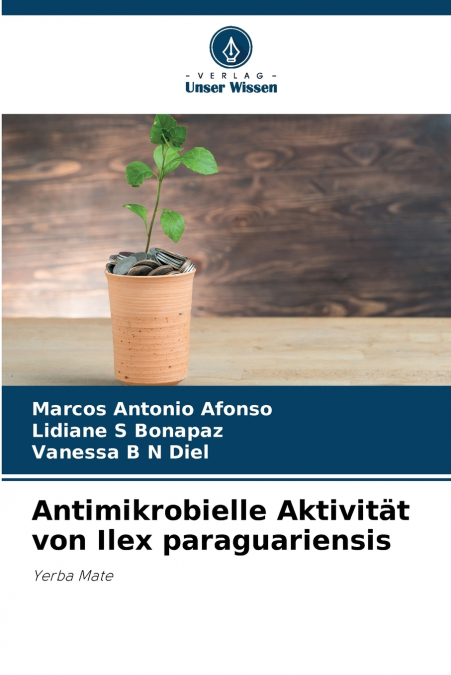 Antimikrobielle Aktivität von Ilex paraguariensis