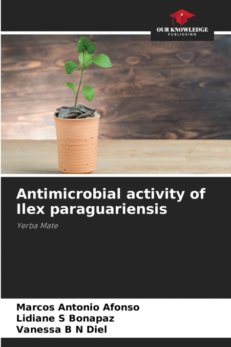 Antimicrobial activity of Ilex paraguariensis
