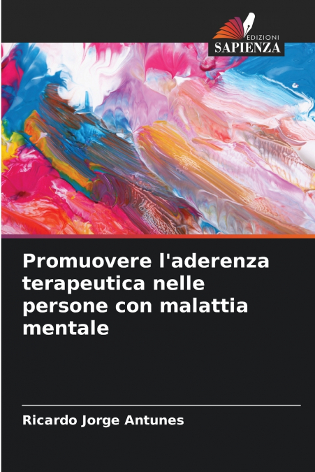 Promuovere l’aderenza terapeutica nelle persone con malattia mentale