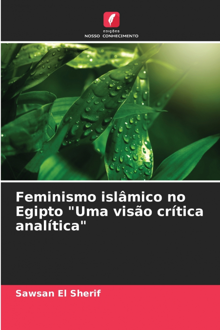 Feminismo islâmico no Egipto 'Uma visão crítica analítica'