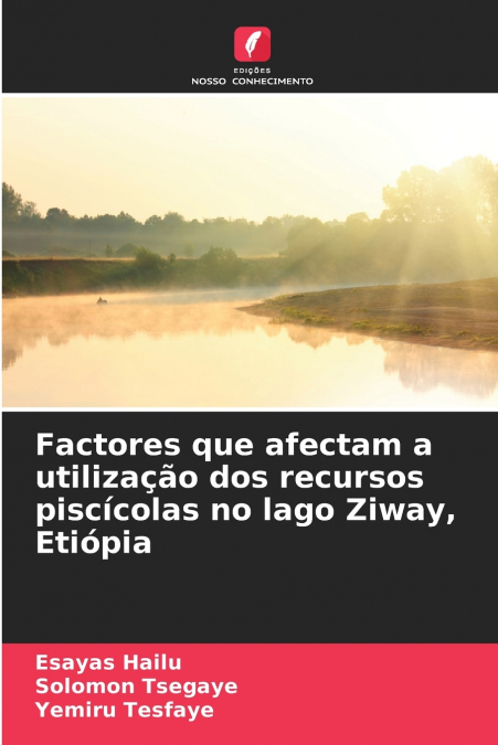 Factores que afectam a utilização dos recursos piscícolas no lago Ziway, Etiópia