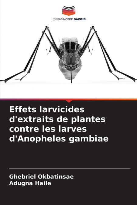 Effets larvicides d’extraits de plantes contre les larves d’Anopheles gambiae
