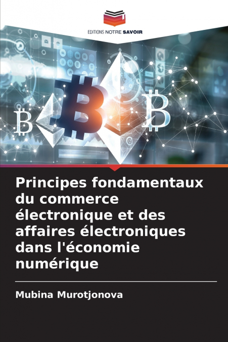 Principes fondamentaux du commerce électronique et des affaires électroniques dans l’économie numérique