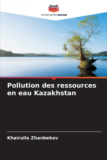 Pollution des ressources en eau Kazakhstan