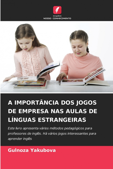 A IMPORTÂNCIA DOS JOGOS DE EMPRESA NAS AULAS DE LÍNGUAS ESTRANGEIRAS