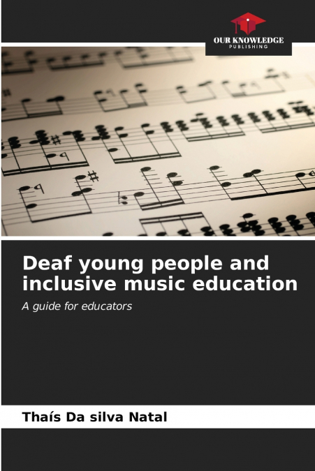 Deaf young people and inclusive music education
