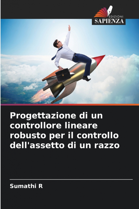 Progettazione di un controllore lineare robusto per il controllo dell’assetto di un razzo