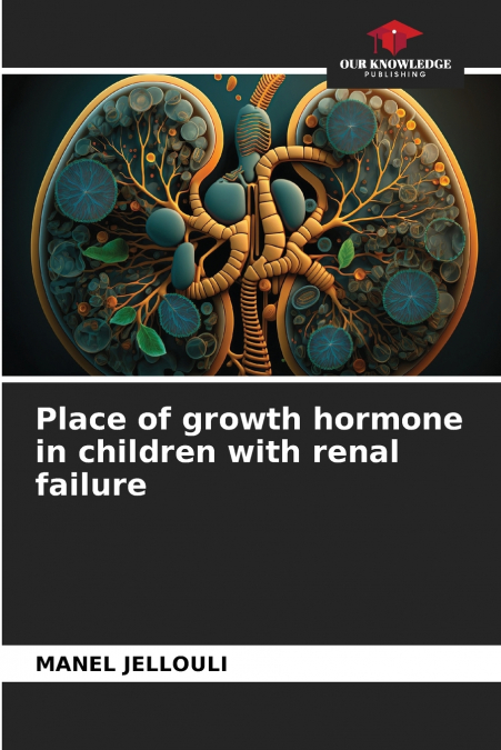 Place of growth hormone in children with renal failure