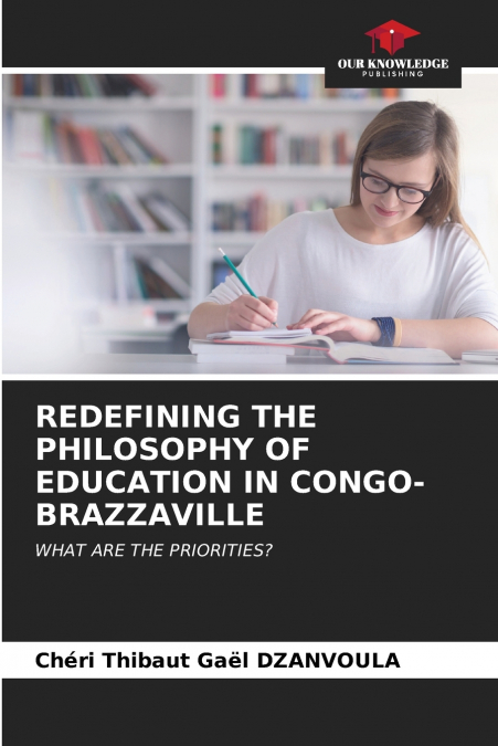 REDEFINING THE PHILOSOPHY OF EDUCATION IN CONGO-BRAZZAVILLE