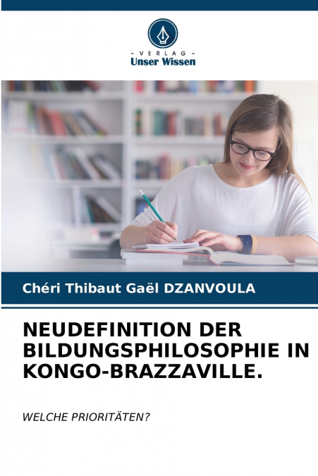 NEUDEFINITION DER BILDUNGSPHILOSOPHIE IN KONGO-BRAZZAVILLE.