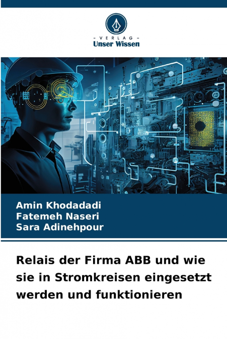 Relais der Firma ABB und wie sie in Stromkreisen eingesetzt werden und funktionieren