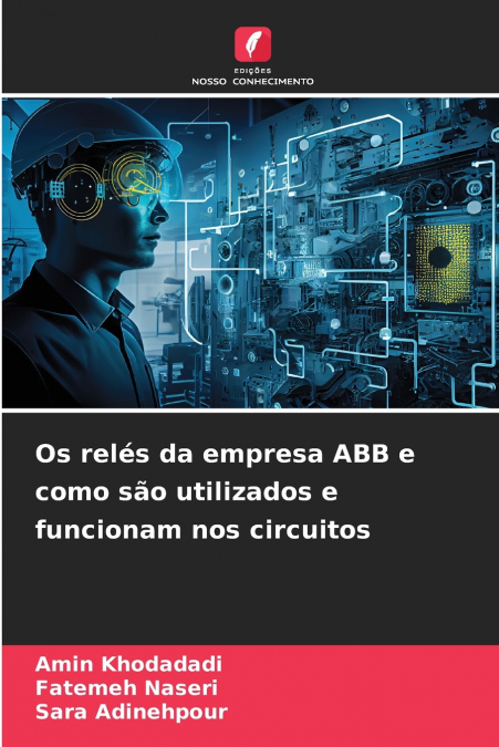 Os relés da empresa ABB e como são utilizados e funcionam nos circuitos