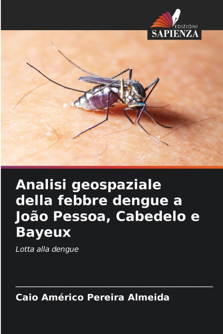 Analisi geospaziale della febbre dengue a João Pessoa, Cabedelo e Bayeux