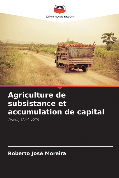 Agriculture de subsistance et accumulation de capital
