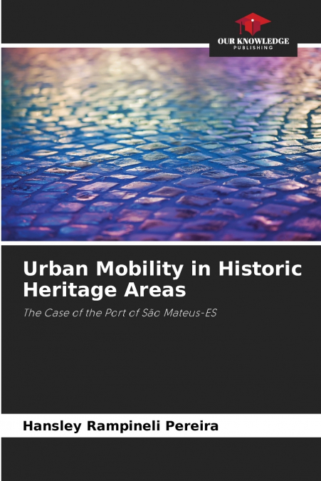 Urban Mobility in Historic Heritage Areas