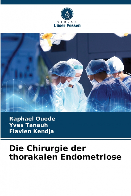 Die Chirurgie der thorakalen Endometriose