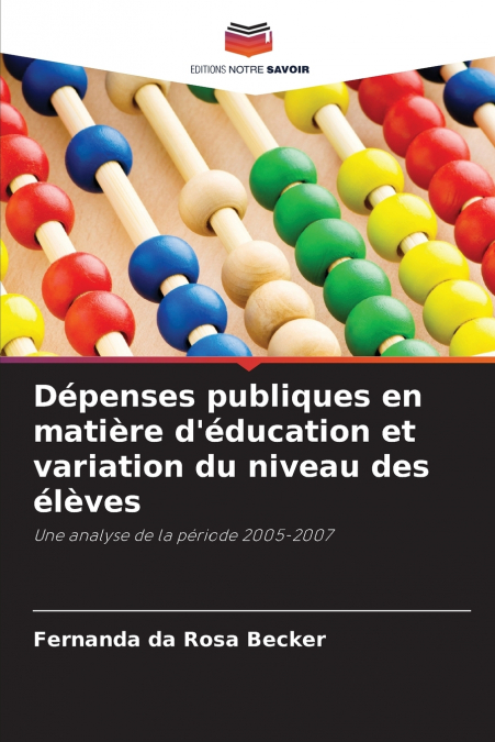 Dépenses publiques en matière d’éducation et variation du niveau des élèves