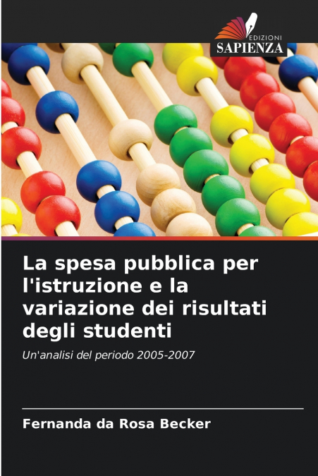 La spesa pubblica per l’istruzione e la variazione dei risultati degli studenti
