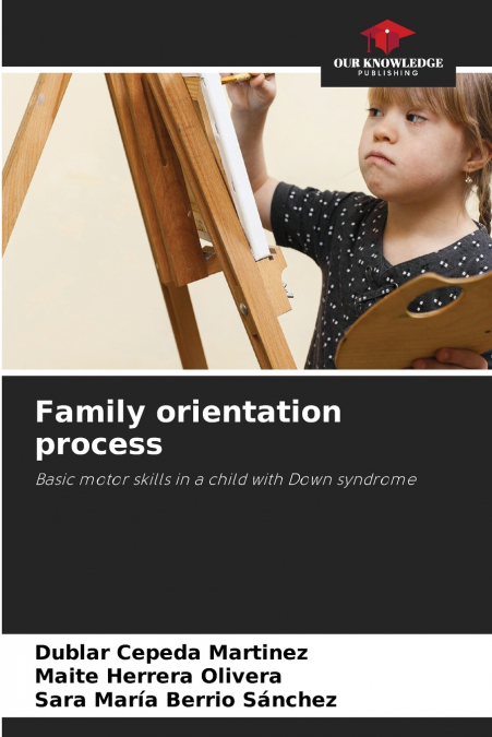 Family orientation process