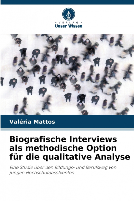 Biografische Interviews als methodische Option für die qualitative Analyse