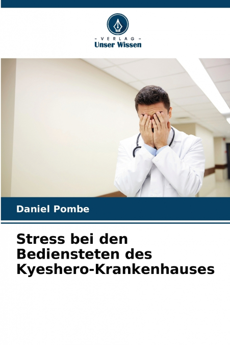 Stress bei den Bediensteten des Kyeshero-Krankenhauses