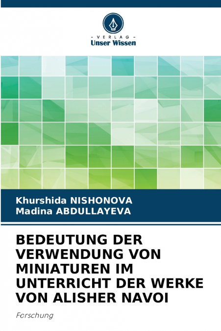 BEDEUTUNG DER VERWENDUNG VON MINIATUREN IM UNTERRICHT DER WERKE VON ALISHER NAVOI