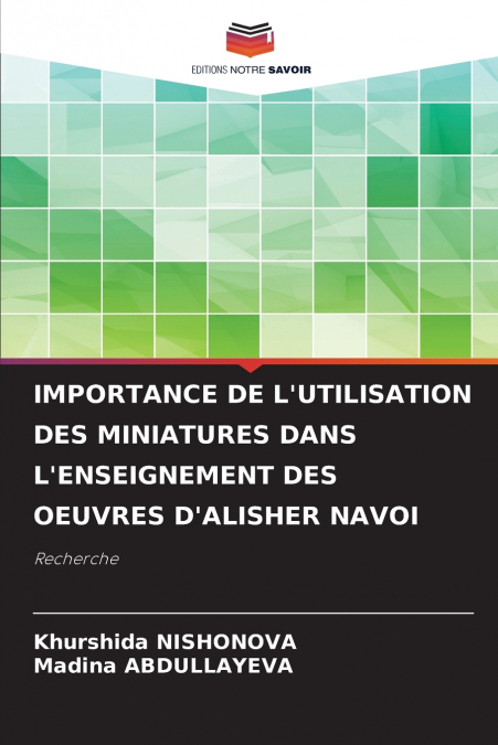 IMPORTANCE DE L’UTILISATION DES MINIATURES DANS L’ENSEIGNEMENT DES OEUVRES D’ALISHER NAVOI