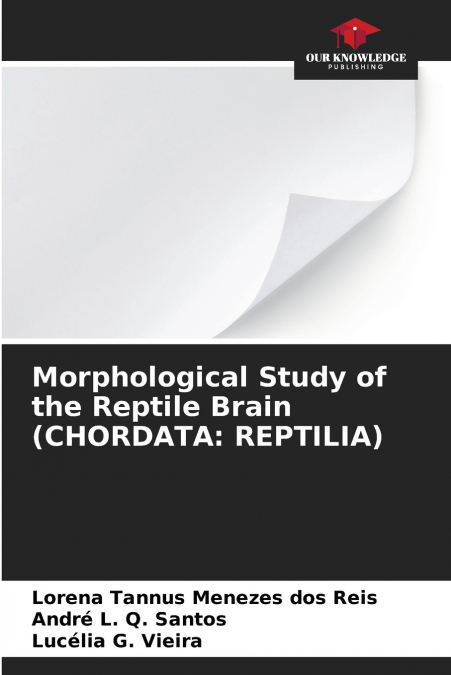 Morphological Study of the Reptile Brain (CHORDATA