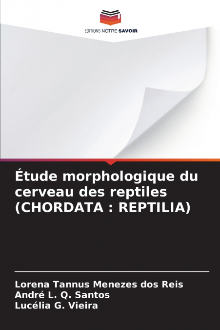 Étude morphologique du cerveau des reptiles (CHORDATA