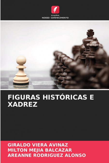 FIGURAS HISTÓRICAS E XADREZ
