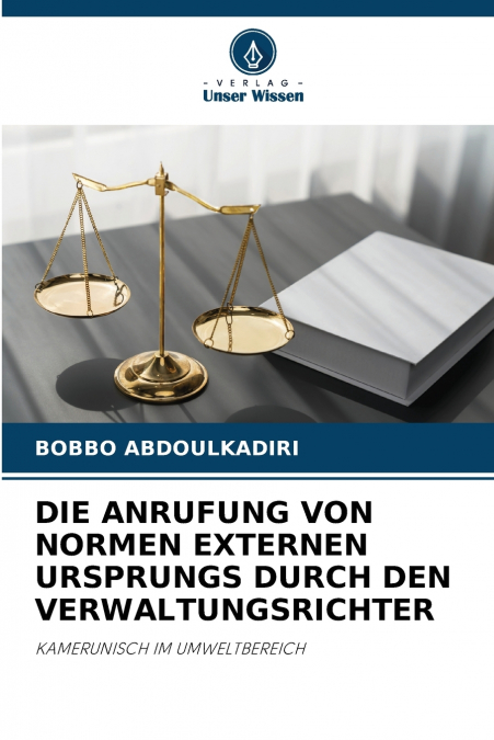 DIE ANRUFUNG VON NORMEN EXTERNEN URSPRUNGS DURCH DEN VERWALTUNGSRICHTER