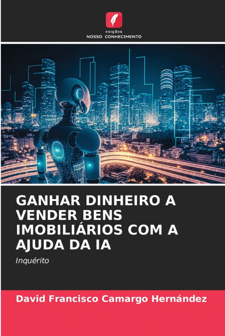 GANHAR DINHEIRO A VENDER BENS IMOBILIÁRIOS COM A AJUDA DA IA