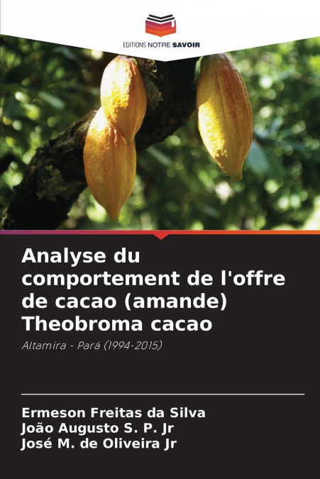 Analyse du comportement de l’offre de cacao (amande) Theobroma cacao