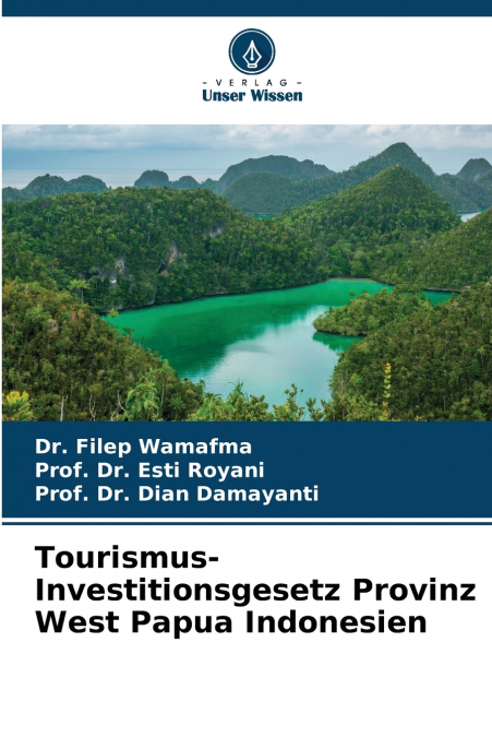 Tourismus-Investitionsgesetz Provinz West Papua Indonesien